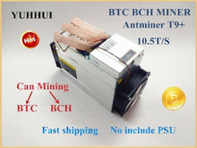 Load image into Gallery viewer, Free ship Used AntMiner T9+ 10.5T Bitcoin Miner with PSU Asic Miner Newest 16nm BCC BCH Miner Bitcoin Mining Machine